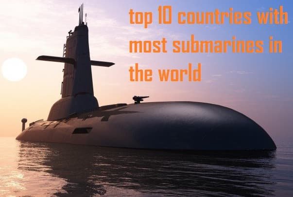 Countries with Most Submarines in the World
