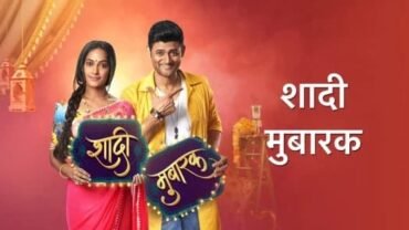 Shaadi Mubarak Star Plus TV Serial