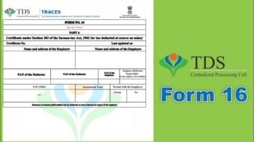 What is Form 16? Why It’s Essential and Its Purpose?