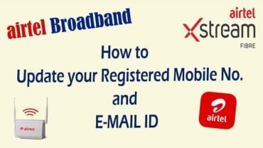 Steps to Change the Registered Mobile Number in Airtel Broadband