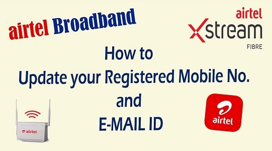Steps to Change the Registered Mobile Number in Airtel Broadband