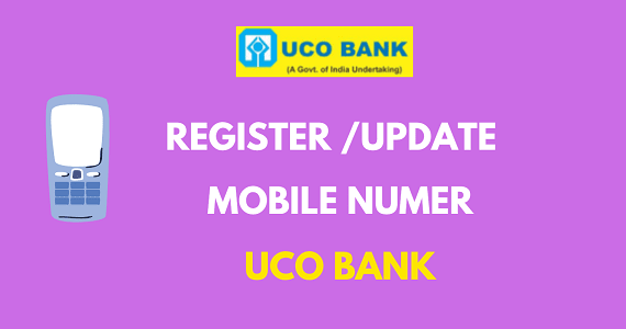Steps to Register Mobile Number in UCO Bank