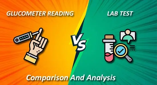 Glucometer Reading Vs. Lab Test: Comparison and Analysis
