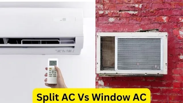 Split AC Vs Window AC