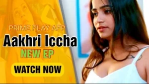 Aakhri Icha Web Series