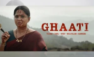 Ghaati 2025 Movie
