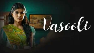 Vasooli Web Series