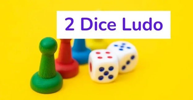 2 dice ludo